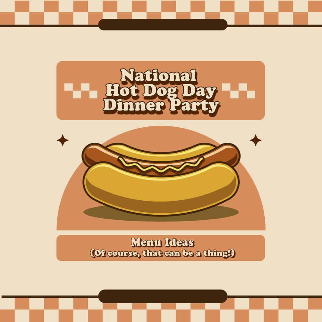 Feature image for National Hot Dog Day Dinner Party Menu Ideas with a cartoon picture of a hot dog