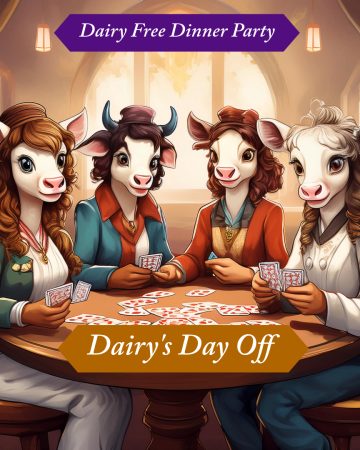 Dairy Free Dinner Party feature image of 4 cartoon cows sitting a table playing cards with the caption "Dairy's Day Off"