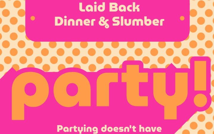 Feature image for Laid Back Dinner and Slumber Party