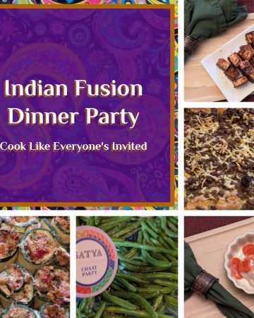Indian Fusion Dinner Party feature image with photos of (clockwise from top) Spiced and Seared Paneer, Spiced Lamb Casserole, Strawberry Mango Panna Cotta, Chaat Party Roasted Green Beans, and Pizza Masti Zucchini Roll-ups